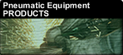 Pneumatic Equipment Products