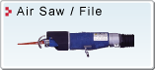 Air Saw / File